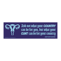Cunt-ry Bumper Sticker